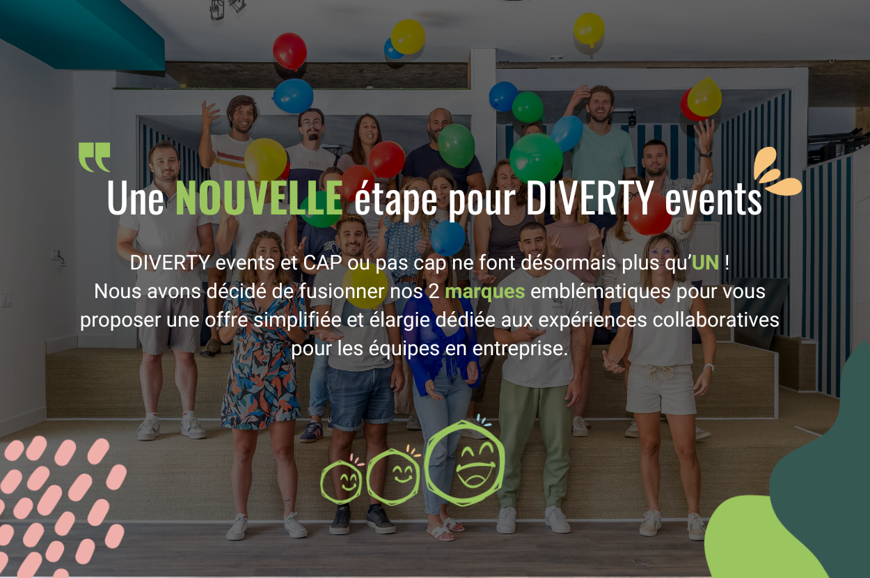 Février 2025 : fusion de DIVERTY events et CAP ou pas cap 1 news fevrier